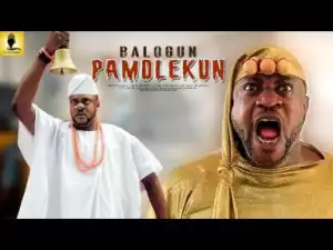 Movie: Balogun Pamolekun - Starring: Odunlade Adekola